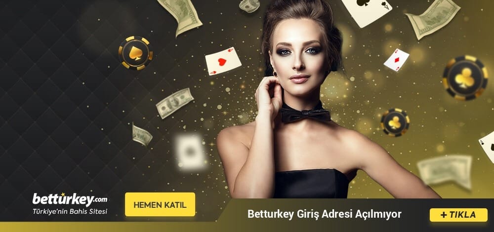Betturkey Giriş Adresi Açılmıyor